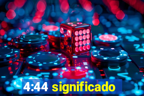 4:44 significado